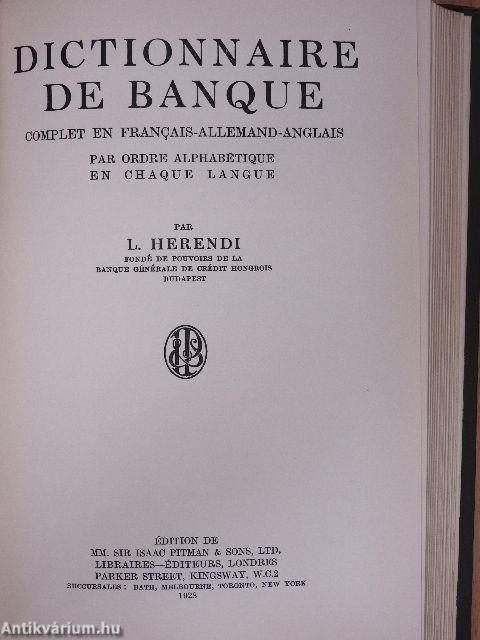 A complete dictionary of banking terms in three languages/Vollständiges Deutsch-Englisch-Französisches Bankwörterbuch/Dictionnaire de Banque complet en francais-allemand-anglais