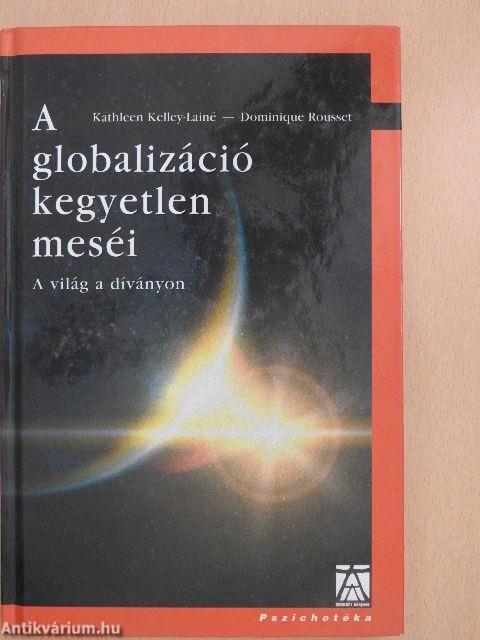 A globalizáció kegyetlen meséi