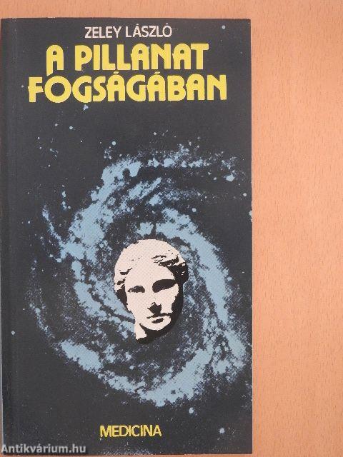 A pillanat fogságában