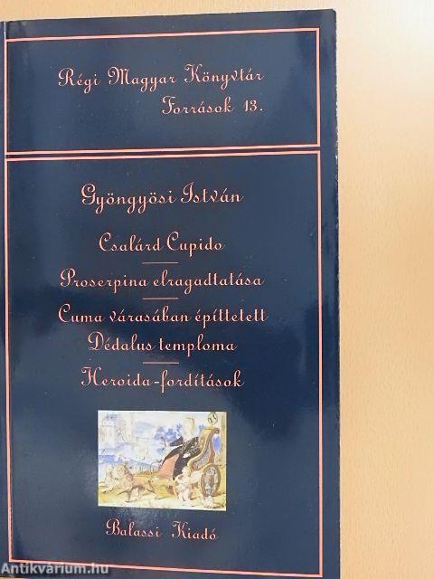Csalárd Cupido/Proserpina elragadtatása/Cuma várasában építtetett Dédalus temploma/Heroida-fordítások