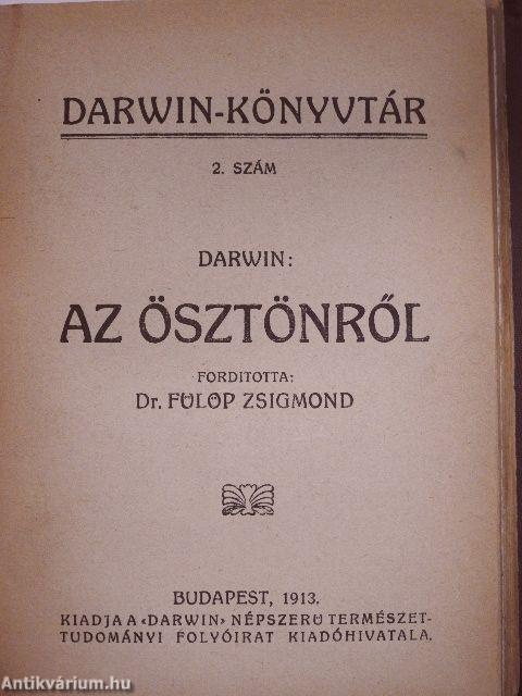 Utazás a Hold körül/Az ösztönről/A kétlábu/A halálról/Levél a vakokról/A fajok átalakulása/Művelődéstörténet és természettudomány/Az élet határai I-II.