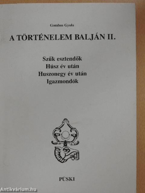 A történelem balján II.