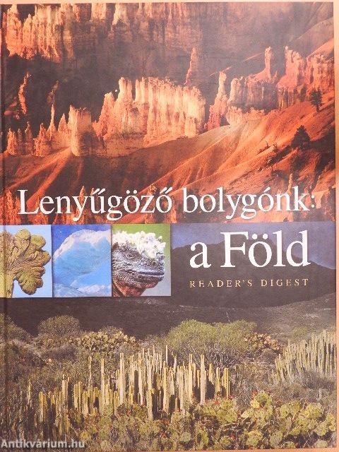 Lenyűgöző bolygónk: a Föld