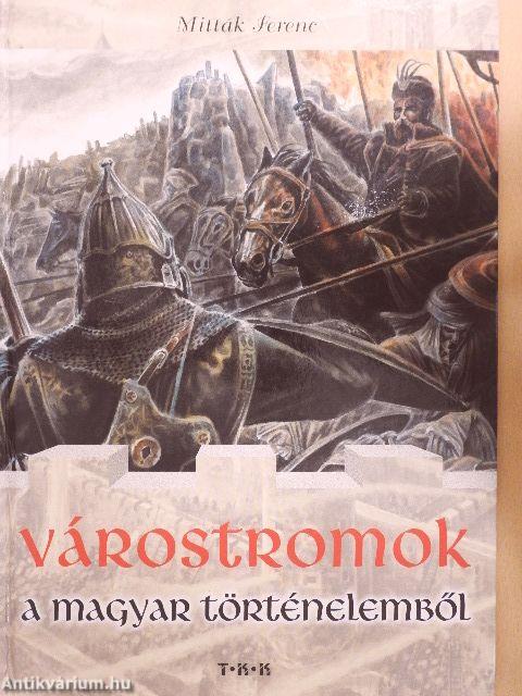 Várostromok a magyar történelemből