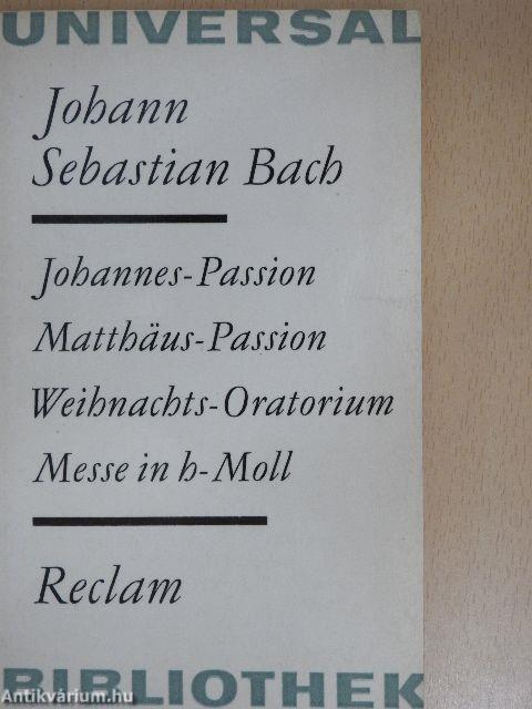 Johannes-Passion/Matthäus-Passion/Weihnachts-Oratorium/Messe in h-Moll