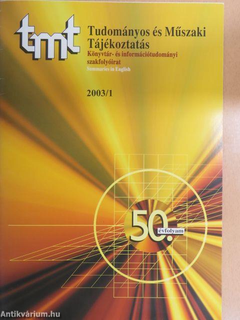 Tudományos és Műszaki Tájékoztatás 2003/1.