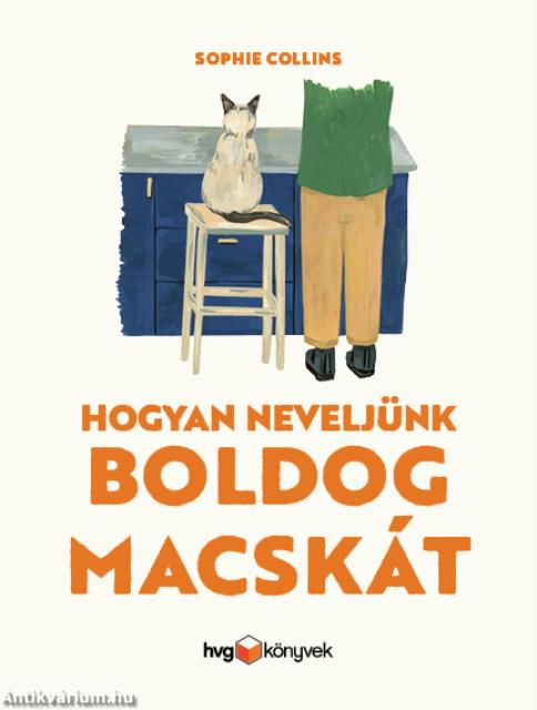 Hogyan neveljünk boldog macskát