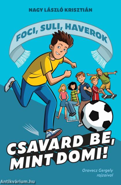 Csavard be, mint Domi! - Foci, suli, haverok 1.