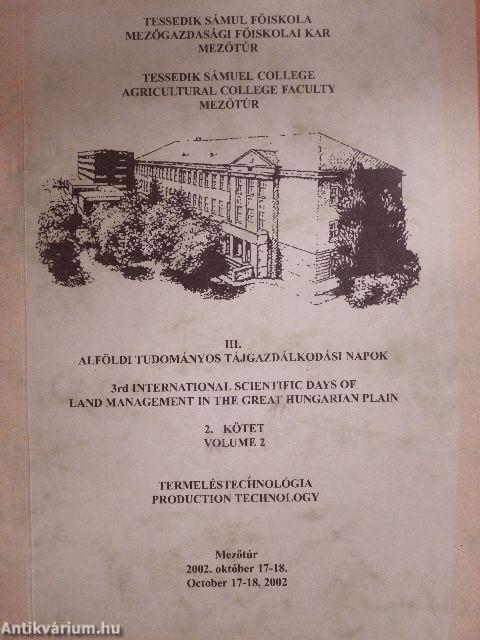 III. Alföldi Tudományos Tájgazdálkodási Napok 2.: Termeléstechnológia