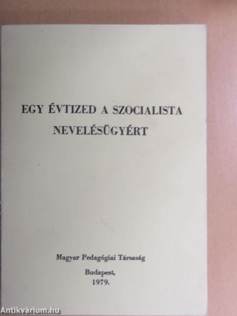 Egy évtized a szocialista nevelésügyért