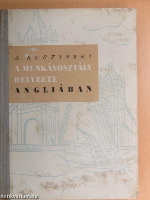 A munkásosztály helyzete Angliában 1750-től napjainkig