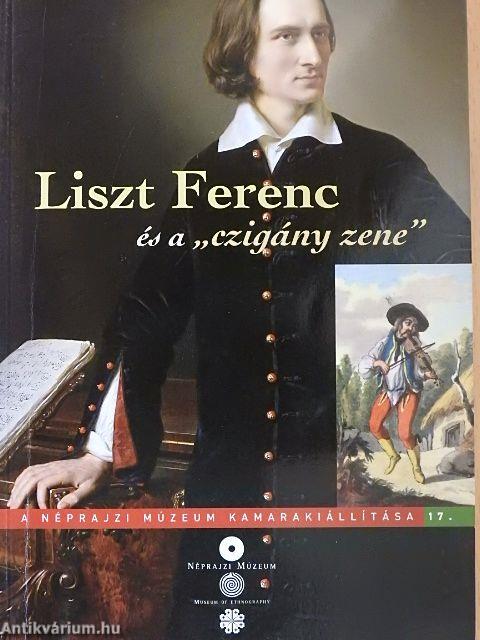 Liszt Ferenc és a "czigány zene"