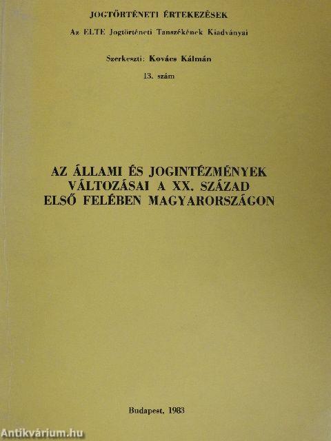 Az állami és jogintézmények változásai a XX. század első felében Magyarországon