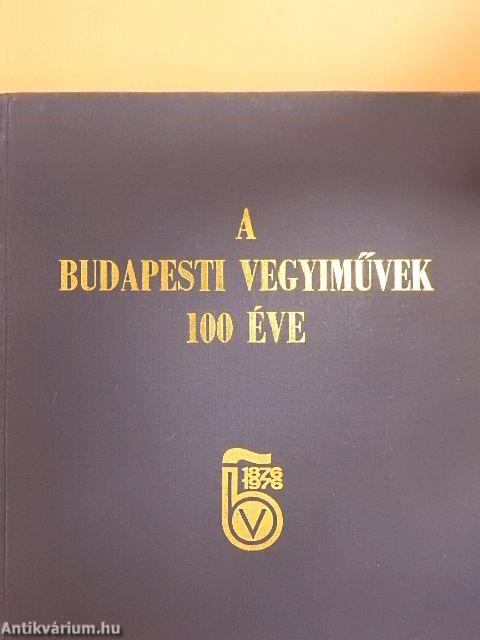 A budapesti vegyiművek 100 éve