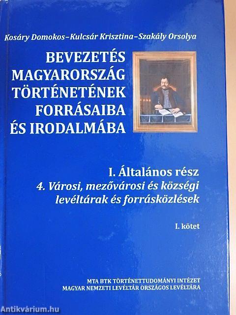 Bevezetés Magyarország történetének forrásaiba és irodalmába I-II/4.