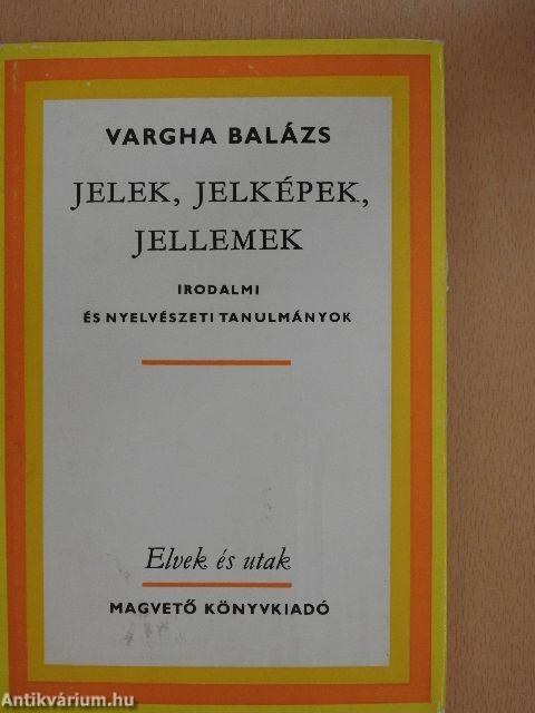 Jelek, jelképek, jellemek