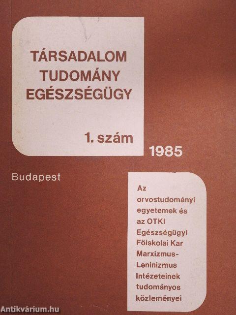 Társadalom, tudomány, egészségügy 1985/1.