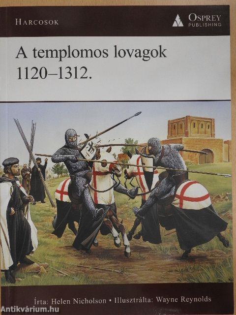 A templomos lovagok 1120-1312.