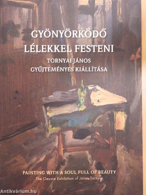 Gyönyörködő lélekkel festeni