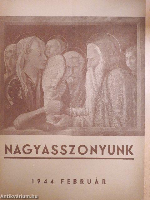 Nagyasszonyunk 1944. február