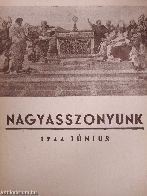 Nagyasszonyunk 1944. június