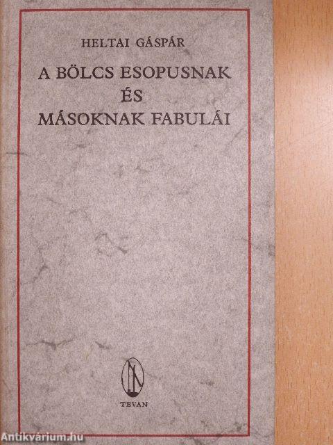 A bölcs Esopusnak és másoknak fabulái