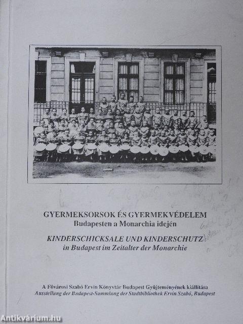 Gyermeksorsok és gyermekvédelem Budapesten a Monarchia idején