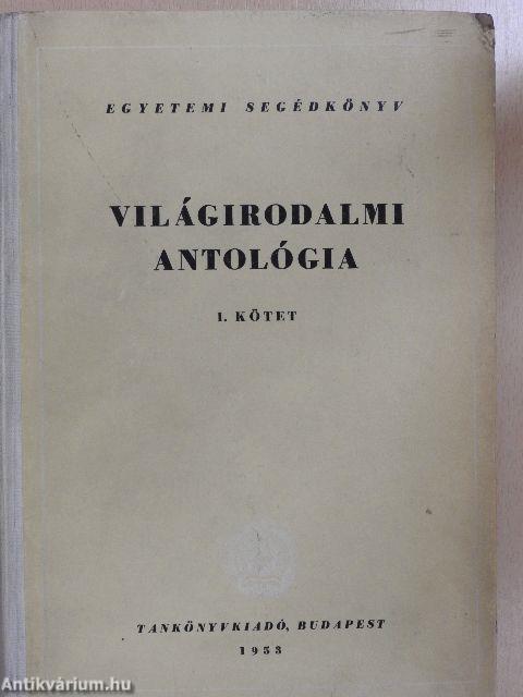 Világirodalmi antológia I.