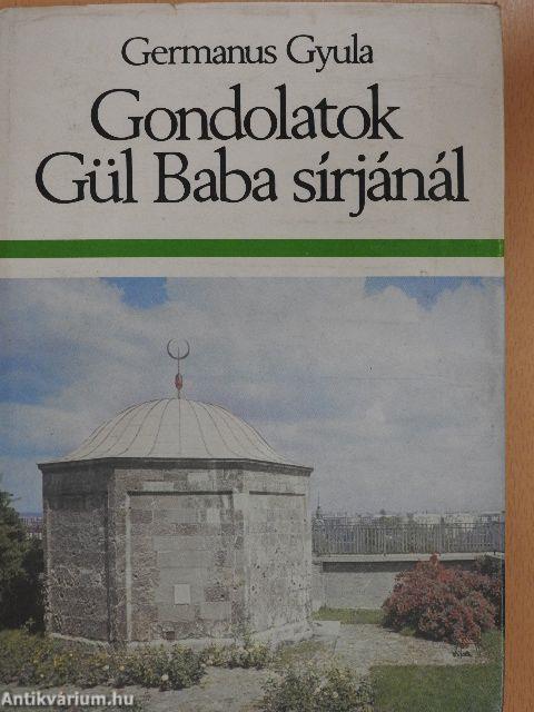 Gondolatok Gül Baba sírjánál