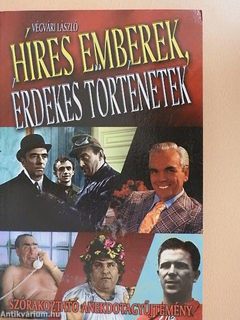 Híres emberek, érdekes történetek