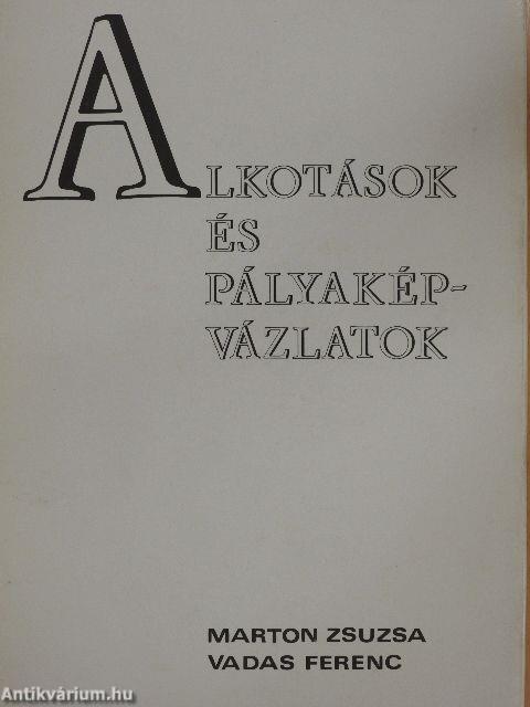 Alkotások és pályaképvázlatok