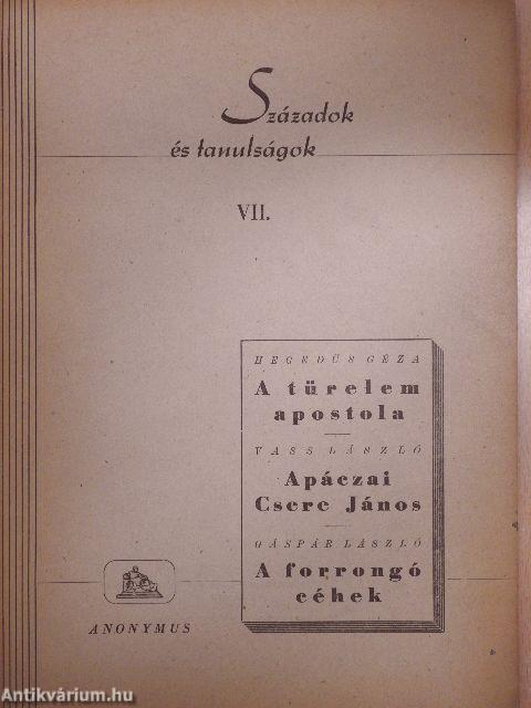 A türelem apostola/Apáczai Csere János/A forrongó céhek