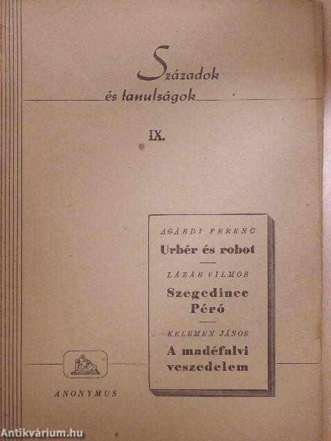 Urbér és robot/Szegedinec Péró/A mádéfalvi veszedelem