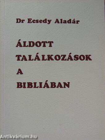 Áldott találkozások a Bibliában