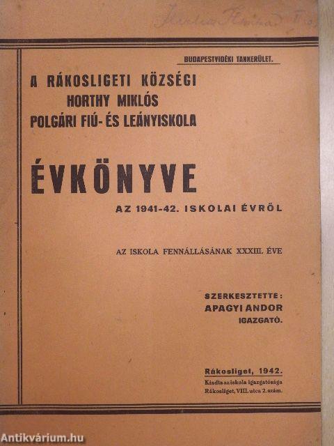 A Rákosligeti Községi Horthy Miklós Polgári Fiú- és Leányiskola Évkönyve az 1941-42. iskolai évről