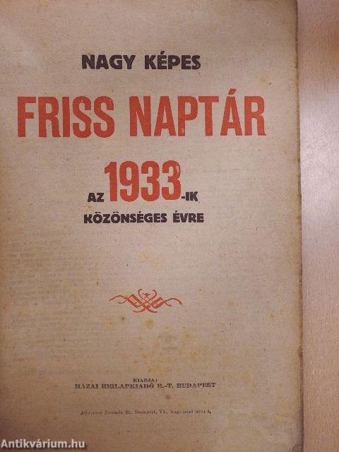 Nagy Képes Friss Naptár az 1933-ik közönséges évre