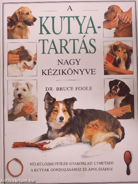 A kutyatartás nagy kézikönyve