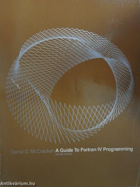 A Guide to Fortran IV Programming