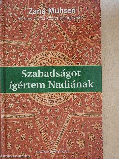 Szabadságot ígértem Nadiának