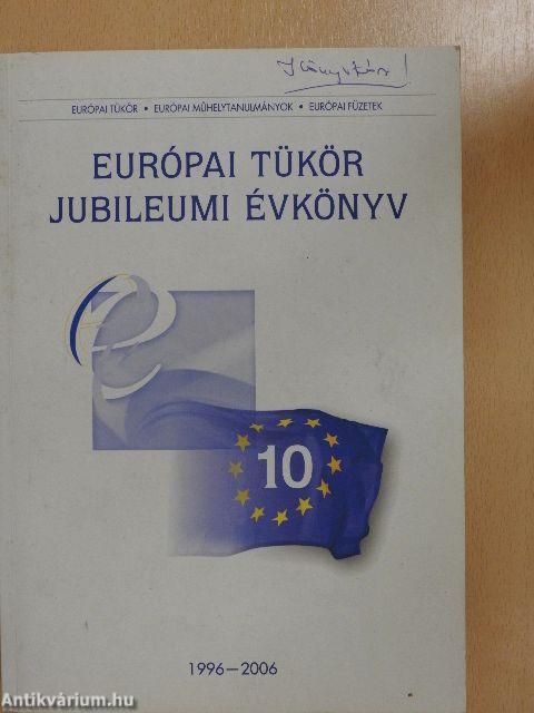 Európai Tükör Jubileumi évkönyv 1996-2006