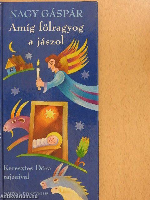 Amíg fölragyog a jászol