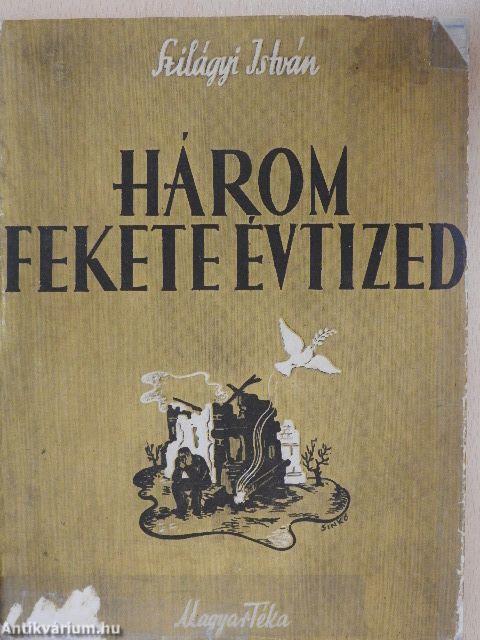 Három fekete évtized