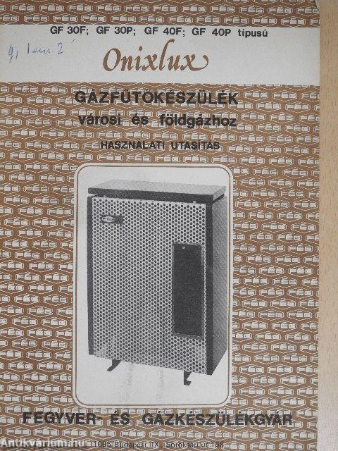 GF 30 F, GF 30 P, GF 40 F, GF 40 P típusú Onixlux gázfűtőkészülék városi- és földgázhoz