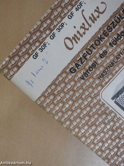 GF 30 F, GF 30 P, GF 40 F, GF 40 P típusú Onixlux gázfűtőkészülék városi- és földgázhoz