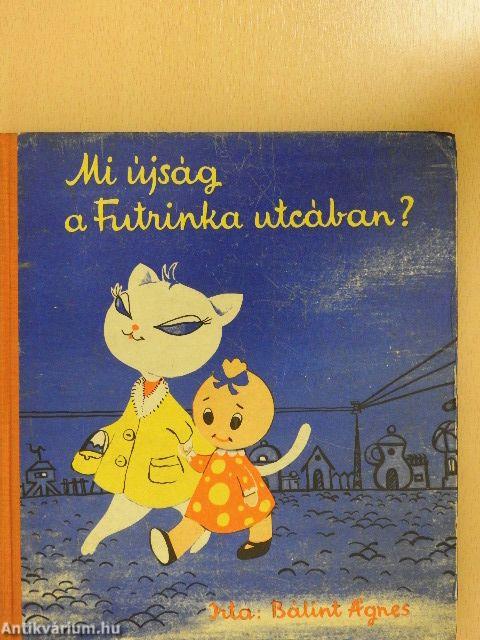 Mi újság a Futrinka utcában?