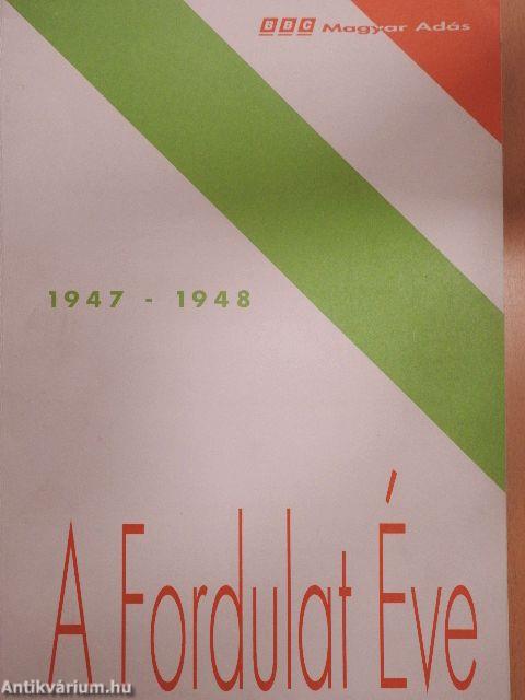 A Fordulat Éve 1947-1948