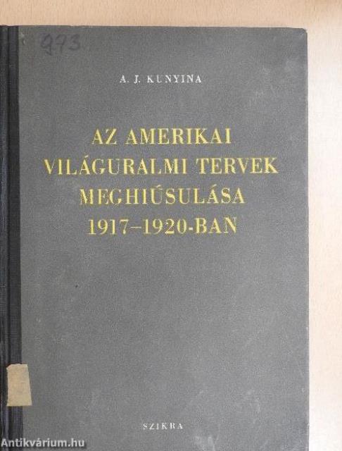 Az amerikai világuralmi tervek meghiúsulása 1917-1920-ban