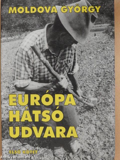 Európa hátsó udvara 1.