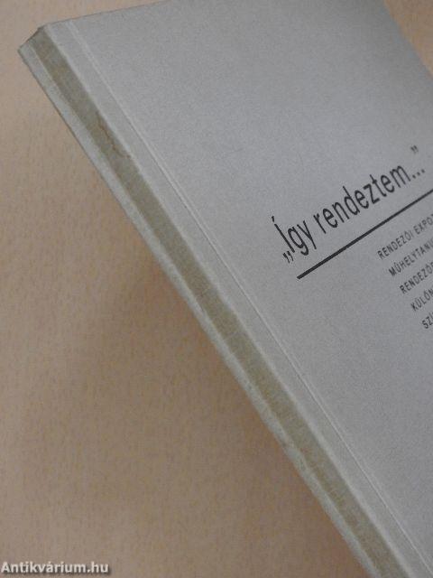 "Így rendeztem..."
