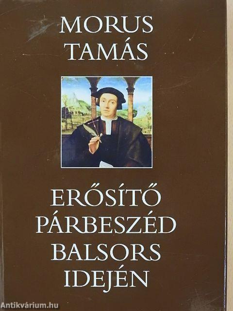 Erősítő párbeszéd balsors idején